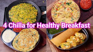 Healthy Breakfast Diet Chilla Recipes  4 Ways  Easy amp Instant Weight Loss Cheela Recipes [upl. by Kitti]