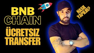 BNB CHAIN 0 GAS FEE  ÜCRETSİZ TRANSFER NASIL YAPILIR [upl. by Varion]