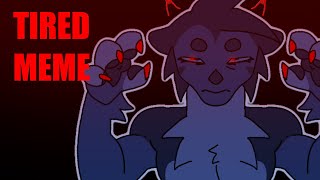 tired  Animation meme  60K [upl. by Esina293]