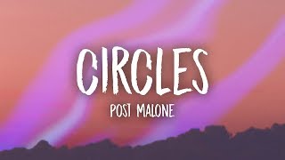 Post Malone  Circles Lyrics [upl. by Rorie]