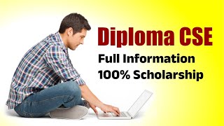 Diploma CSE  Full Information  100 Scholarship  Limited Seats  Apply Now [upl. by Brozak672]