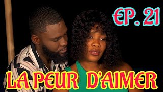 LA PEUR DAIMER Épisode 21  NOUVEAU FEUILLETON HAITIEN 2024 [upl. by Roter]