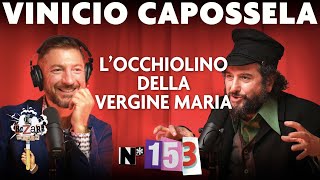 Ep 153  Locchiolino della Vergine Maria con Vinicio Capossela [upl. by Keifer]