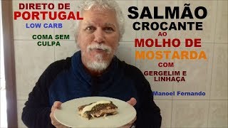 Salmão Crocante ao Molho de Mostarda [upl. by Anelas803]