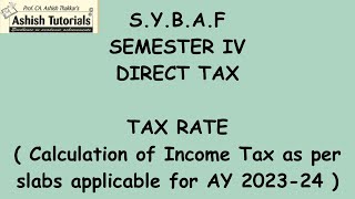 SYBAF Direct Tax Semester IV Tax Rate onlineaccountsclasses [upl. by Desta514]