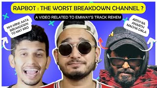 RAPBOT  Worst BREAKDOWN channel of DHH  EMIWAY BANTAI REHEM BREAKDOWN [upl. by Alodie]