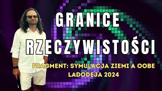 Odkrywanie granic rzeczywistości fragment wykładu Ladodeja 2024 [upl. by Rauch]