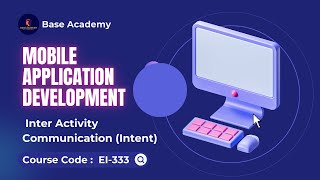 Inter Activity Communication Intent  EI333  Mobile Application Development  PU [upl. by Bonaparte]