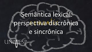 Semântica  Semântica lexical perspectiva diacrônica e sincrônica [upl. by Rustie306]