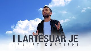 Nusret Kurtishi  I Lartesuar Je [upl. by Beekman]