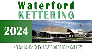 Waterford Kettering High School Commencement Ceremony 2024 [upl. by Anaeerb]