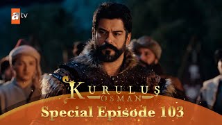 Kurulus Osman Urdu  Special Episode for Fans 103 [upl. by Sadnac]