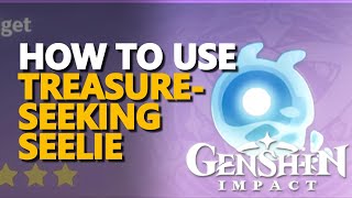 How to use TreasureSeeking Seelie Genshin Impact [upl. by Nnylsaj]