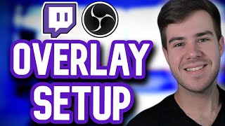 HOW TO ADD OVERLAYS IN OBS STUDIO 2024 ✅ Beginners Twitch Guide [upl. by Nalo179]