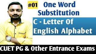 Vocabulary Guru  One Word Substitution  C  Letter CUET PG amp Other Top Entrance Exams  UPSC [upl. by Artinahs]