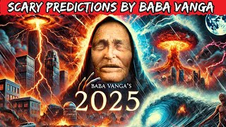 Baba Vangas Terrifying Predictions for 2025 [upl. by Naedan947]