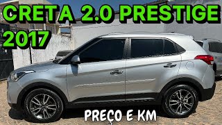 PREÇO E KM 👉 CRETA 20 PRESTIGE 2017 [upl. by Blount]