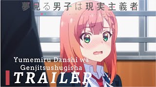 ✨Yumemiru Danshi wa Genjitsushugisha Official Trailer  TVアニメ 夢見る男子は現実主義者PV😍🔥 [upl. by Victoria]