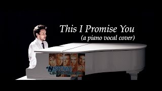 Nsync  This I Promise You pianovocal cover [upl. by Aihseit]