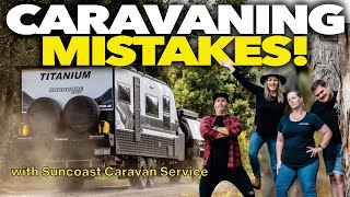 OH NO COMMON CARAVANNING MISTAKES  WHAT NOT TO DO WITH SUNCOAST CARAVAN SERVICE [upl. by Abigale]