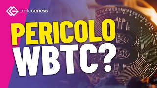 Wbtc ecco cosa sta succedendo [upl. by Ylerebmik]