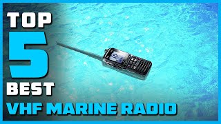 Top 5 Best VHF Marine Radios Reviews 2023 RANKED [upl. by Naened759]