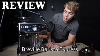 Breville Barista Express Espresso Machine Review [upl. by Zillah884]