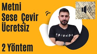 Metni Sese Çevir Ücretsiz  2 Yöntem Programlı ve Programsız Metin Okuma Araçları Çevirme [upl. by Atalayah372]