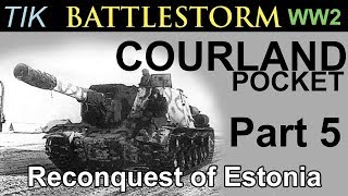 Reconquest of Estonia The Courland Pocket 1944 WW2 History Documentary BATTLESTORM Part 5 [upl. by Aerdnna292]