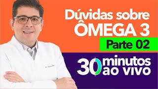 Tire suas dúvidas sobre ÔMEGA 3  parte 2 com o Dr Juliano Teles  AO VIVO [upl. by Aileme]