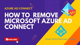 How to Fully Remove Microsoft Azure AD Connect [upl. by Enajaras]