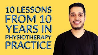 10 lessons from 10 years in physiotherapy practice [upl. by Anayi]