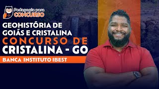 GeoHistória de Goiás Concurso de Cristalina  GO  Banca Instituto Ibest  Pedagogia para Concurso [upl. by Eeramit843]