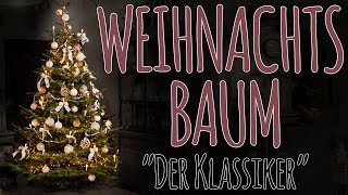 WEIHNACHTSBAUM SCHMÜCKEN  DER KLASSIKER [upl. by Saint]