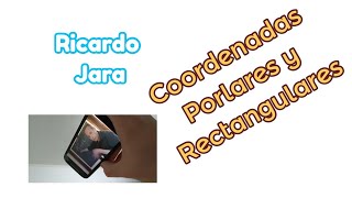 Coordenadas Polares y Rectangulares [upl. by Jillie263]