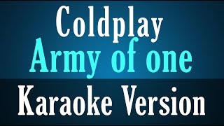 Coldplay  Army of one Karaoke Instrumental Lyrics [upl. by Bethanne]