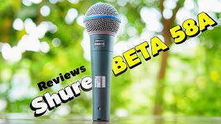 รีวิวไมค์ชัวร์ SHURE BETA 58A แท้เสียงดี Reviews [upl. by Salvay593]