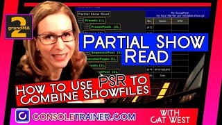 Partial Show Read How to use PSR to combine Showfiles  consoletrainer grandMA2 tutorial 2020 [upl. by Ormond881]