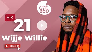 Craft360 Mix Ep 21 Wijje Willie 2023 Jyucee Mix [upl. by Leventhal]