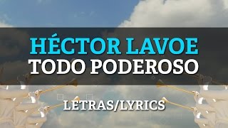 Hector Lavoe – El Todopoderoso LetrasLyrics [upl. by Aicemak696]