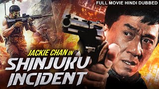 Jackie Chans SHINJUKU INCIDENT  Hollywood Movie Hindi Dubbed  Naoto Takenaka  Hindi Action Movie [upl. by Rafiq522]