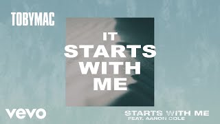 TobyMac  Starts With Me Lyric Video ft Aaron Cole [upl. by Chor]