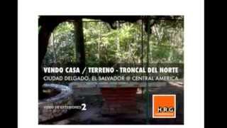 VENDO TERRENO  CASA  TRONCAL DEL NORTE  EL SALVADOR  VIDEO 2 [upl. by Eldoree]