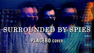 Surrounded by Spies PLACEBO  Full cover [upl. by Klepac]