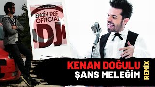 Kenan Doğulu  Şans Meleğim  Dj Engin Dee Remix Versiyon [upl. by Mafala487]