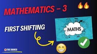 First Shifting  Mathematics 3 Complete Course for Engineering Exam  True Engineer [upl. by Aimal]