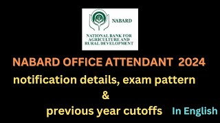 NABARD OFFICE ATTENDANT 2024 notification details exam pattern amp previous year cutoffs nabard [upl. by Omora]