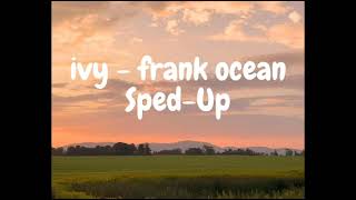 ivy  frank ocean SpedUp [upl. by Longtin]