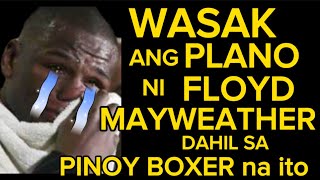 PINOY BOXER NA NAGPAIYAK AT NAGPALUHA AT NAG WASAK NG PLANO NI FLOYD MAYWEATHER [upl. by Nuahsyd37]