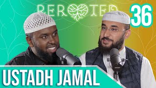 Ustadh Jamal  Connecting with the Quran  ReRooted 36 [upl. by Attekram]